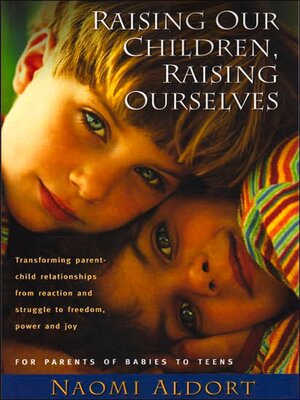 Raising Our Children, Raising Ourselves - ebook